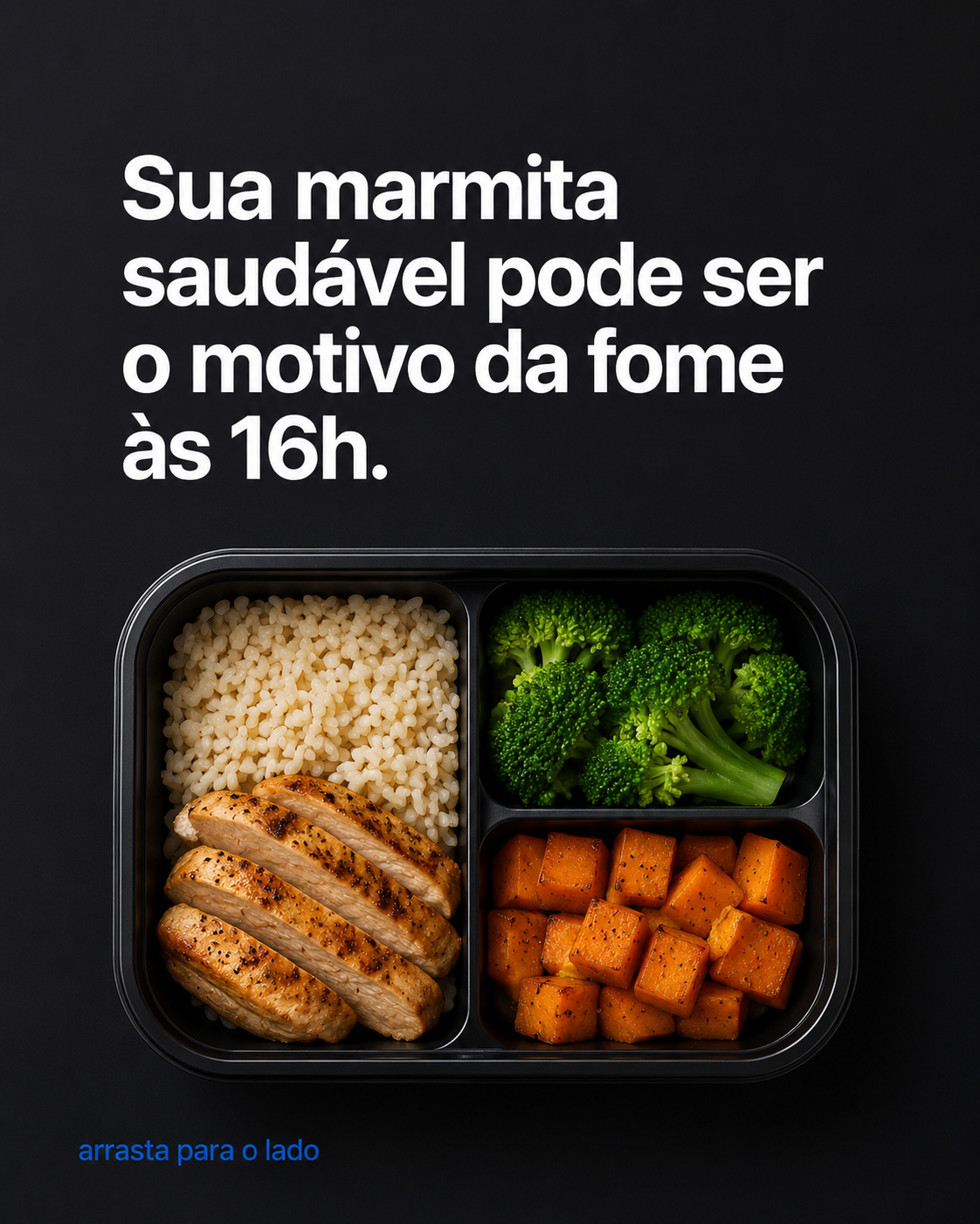 Slide de gancho: sua marmita saudável pode ser o motivo da fome às 16h